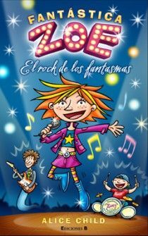 FANTASTICA ZOE. EL ROCK DE LOS FANTASMAS