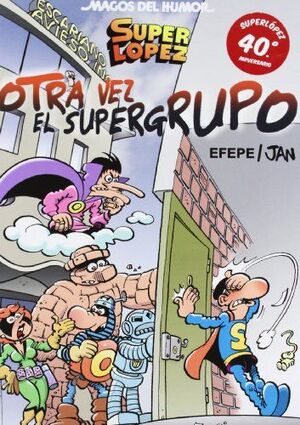 SUPER LOPEZ 156. OTRA VEZ EL SUPERGRUPO