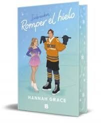 ROMPER EL HIELO (EDICIÓN ESPECIAL) (MAPLE HILLS 1)