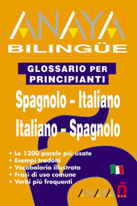 GLOSSARIO PER PRINCIPIANTI SPAGNOLO - ITALIANO ( GLOSARIO)
