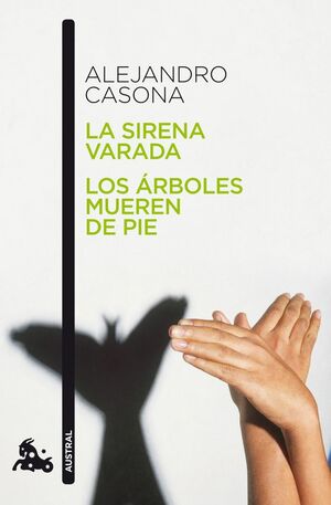LA SIRENA VARADA / LOS ARBOLES MUEREN DE