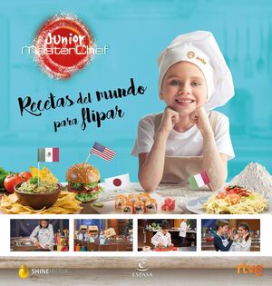 MASTER CHEF JUNIOR. RECETAS DEL MUNDO PARA FLIPAR