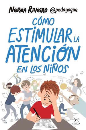 CÓMO ESTIMULAR LA ATENCIÓN EN LOS NIÑOS