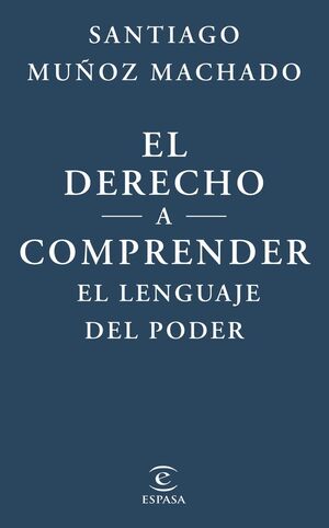 EL DERECHO A COMPRENDER EL LENGUAJE DEL PODER