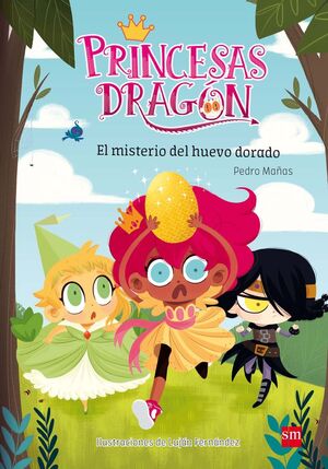 PRINCESAS DRAGÓN. Nº1: EL MISTERIO DEL HUEVO DORADO