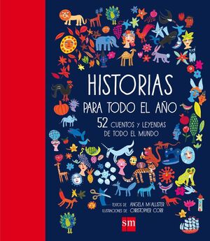 HISTORIAS PARA TODO EL AÑO. 52 CUENTOS Y LEYENDAS DE TODO EL MUNDO