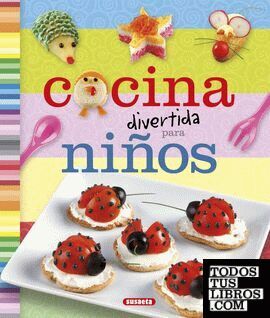 COCINA DIVERTIDA PARA NIÑOS (100 MANUALIDADES)