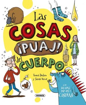 COSAS ¡PUAJ! DEL CUERPO, LAS