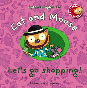 CAT AND MOUSE: LET S GO SHOPPING!