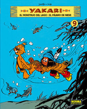 YAKARI Nº9. EL MONSTRUO DEL LAGO  EL PÁJARO DE NIEVE