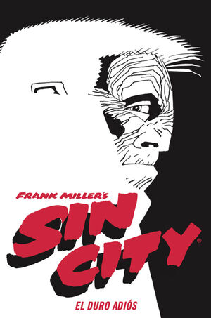 SIN CITY. Nº1: EL DURO ADIÓS