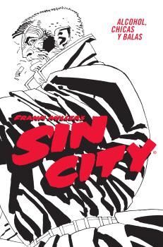 SIN CITY. Nº6: ALCOHOL, CHICAS Y BALAS