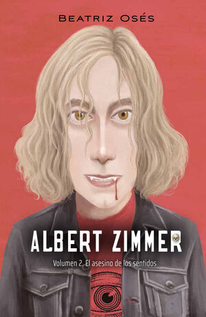 ALBERT ZIMMER. Nº2: EL ASESINO DE LOS SENTIDOS