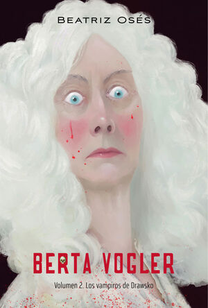 BERTA VOGLER. Nº2: LOS VAMPIROS DE DRAWSKO