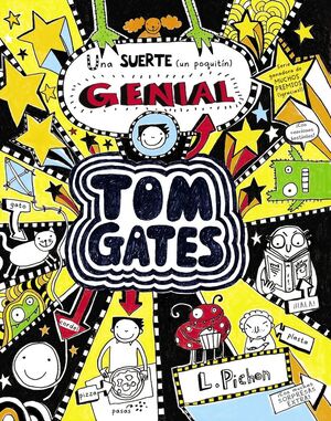 TOM GATES. Nº7: UNA SUERTE (UN POQUITÍN) GENIAL