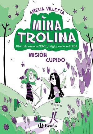 MINA TROLINA. Nº3: MISIÓN CUPIDO