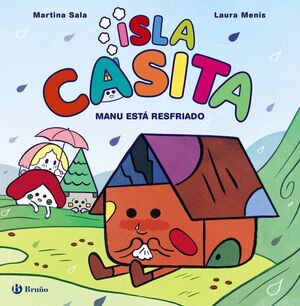 ISLA CASITA. Nº1: MANU ESTÁ RESFRIADO