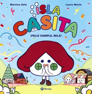 ISLA CASITA. Nº2: ¡FELIZ CUMPLE, MILA!