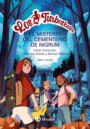 LOS TURBOSKATERS. Nº2: LA LEYENDA DEL CEMENTERIO DE NIGRUM