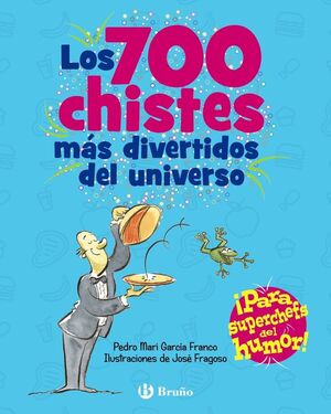 LOS 700 CHISTES MÁS DIVERTIDOS DEL UNIVERSO