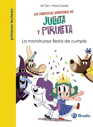 JULIETA Y PIRULETA. Nº2: LA MONSTRUOSA FIESTA DE CUMPLE