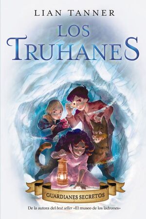 LOS TRUHANES. Nº2: GUARDIANES SECRETOS