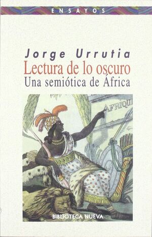 LECTURA DE LO OSCURO. UNA SEMIOTICA DE AFRICA