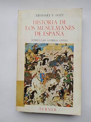 HISTORIA DE LOS MUSULMANES DE ESPAÑA. Nº1: LAS GUERRAS CIVILES
