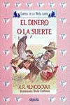 EL DINERO O LA SUERTE