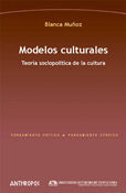 MODELOS CULTURALES. TEORÍA SOCIOPOLÍTICA DE LA CULTURA