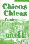 CHICOS, CHICAS 1. CUADERNO DE EJERCICIOS