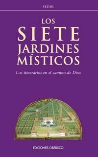 SIETE JARDINES MISTICOS, LOS