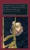 LA REBELIÓN DE LAS PALABRAS. SÁTIRAS Y OPOSICIÓN POLÍTICA EN ARAGÓN (1590-1626)