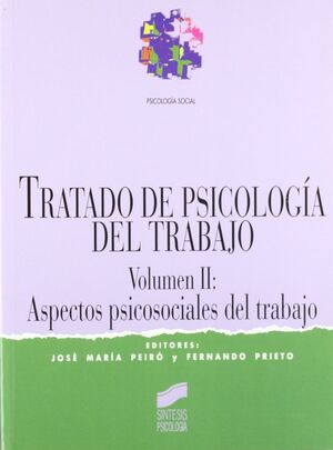 TRATADO PSICOLOGIA TRABAJO 2. ASPECTOS PSICOSOCIALES TRABAJO