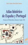 ATLAS HISTORICO DE ESPAÑA Y PORTUGAL