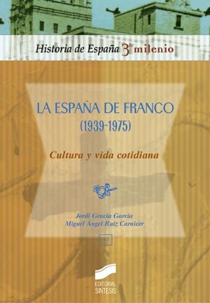 ESPAÑA DE FRANCO ( 1939-1975 ) CULTURA Y VIDA COTIDIANA