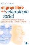 GRAN LIBRO DE LA REFLEXOLOGÍA FACIAL, EL