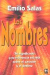 NOMBRES, LOS. SIGNIFICADO E INFLUENCIA SECRETA CARACTER Y DESTINO