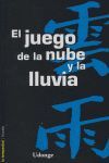 JUEGO DE LA NUBE  Y LA LLUVIA, EL