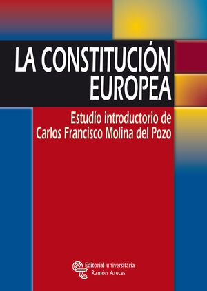 CONSTITUCIÓN EUROPEA: ESTUDIO INTRODUCTORIO DE MOLINA DEL POZO