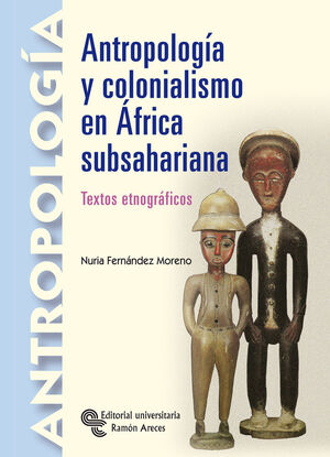 ANTROPOLOGIA Y COLONIALISMO EN ÁFRICA SUBSAHARIANA
