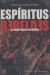 ESPIRITUS REBELDES. EL HEAVY METAL EN ESPAÑA