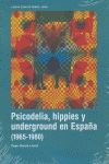 PSICODELIA, HIPPIES Y UNDERGROUND EN ESPAÑA