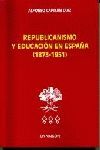 REPUBLICANISMO Y EDUCACIÓN EN ESPAÑA (1873-1951)