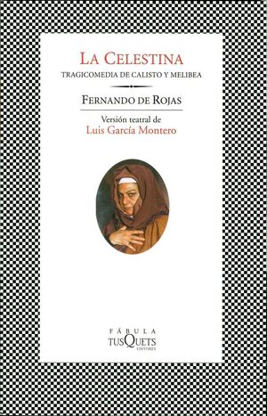 CELESTINA, LA (VERSIÓN TEATRAL DE LUIS GARCÍA MONTERO)