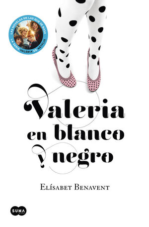 VALERIA EN BLANCO Y NEGRO (SAGA VALERIA Nº3)