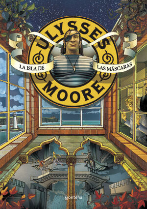 ULYSSES MOORE. Nº4: LA ISLA DE LAS MÁSCARAS