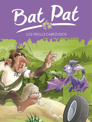 BAT PAT 9. LOS TROLLS CABEZUDOS