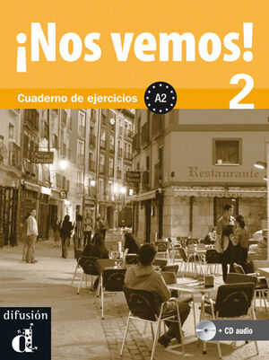 ¡NOS VEMOS! 2. CUADERNO DE EJERCICIOS + CD (NIVEL A2)