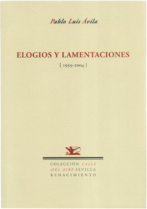 ELOGIOS Y LAMENTACIONES (1959-2004)